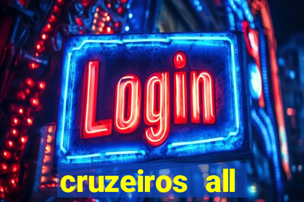 cruzeiros all inclusive 2024 saindo de santos